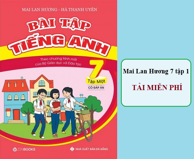 [PDF + Đáp án] Bài tập tiếng Anh 7 tập 1 Mai Lan Hương – Hà Thanh Uyên